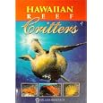 Hawaiian Reef Critters by Astrid Witte and Casey Mahaney