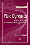Fluid Dynamics: Theoretical and Computational Approaches, Third Edition