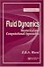 Fluid Dynamics: Theoretical and Computational Approaches, Third Edition