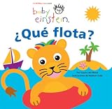Que Flota?: Un Libro Para Banarse y Disfrutar / What Floats? (Baby Einstein)