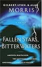 Fallen Stars, Bitter Waters <i>a Novel</i>