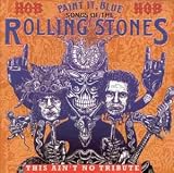 Paint It Blue: the Songs of the Rolling Stones