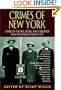 Crimes of New York: Stories of Crooks, Killers, and Corruption from the World's Toughest City (Adrenaline Classics)