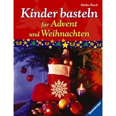 Kinder basteln f�r Advent und Weihnachten