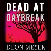 Dead at Daybreak | [Deon Meyer]