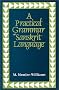 A Practical Grammar of Sanskrit Language A Practical Grammar of Sanskrit Language