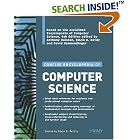 Click here to buy Concise Encyclopedia of Computer Science by  Edwin D. Reilly.
