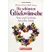 Die sch�nsten Gl�ckw�nsche: Texte und Gedichte f�r jeden Anla�