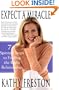 Expect a Miracle: 7 Spiritual Steps to Finding the Right Relationship