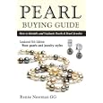 Pearl Buying Guide: How to Identify and Evaluate Pearls and Pearl Jewelry (Antiques... by Renee Newman