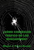 ¿Cómo conseguir tráfico de los buscadores? (Spanish Edition)