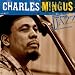Ken Burns JAZZ Collection: Charles Mingus