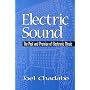 Electric Sound: The Past and Promise of Electronic Music