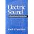 Electric Sound: The Past and Promise of Electronic Music