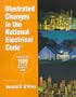 Illustrated Changes in the 1999 National Electrical Code