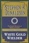 White Gold Wielder: (#3)