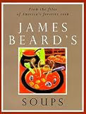 James Beard's Soups (The James Beard Cookbooks)