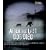After the Last Dog Died : The True-Life, Hair-Raising Adventure of Douglas Mawson's 1912 Antarctic Expedition
