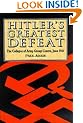 Hitler's Greatest Defeat: The Collapse of Army Group Centre, June 1944