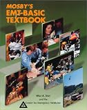 Mosby's Emt-Basic Textbook (Mosby's EMT Basic Textbook)
