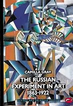 The Russian Experiment in Art 1863-1922 (World of Art)