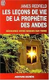 Les le�ons de vie de la proph�tie des Andes - D�couvrez votre mission sur terre