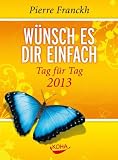 Produkt-Bild: W&uuml;nsch es dir einfach - Tag f&uuml;r Tag 2013