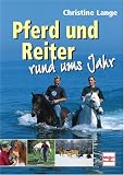  : Pferd und Reiter rund ums Jahr