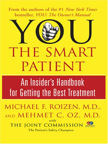 You the Smart Patient: An Insider's Handbook for Getting the Best Treatment
