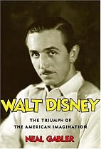 Walt Disney; Triumph of the American Imagination