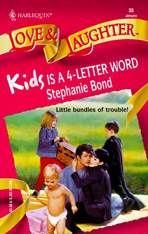 Kids is a 4-Letter Word (Love & Laughter #35)
