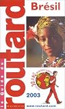  Guide du routard Bresil 2003 