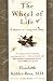 The Wheel of Life: A Memoir of Living and Dying