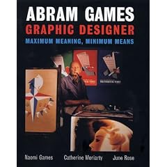 Abram Games, Graphic Designer: Maximum Meaning, Minimum Means