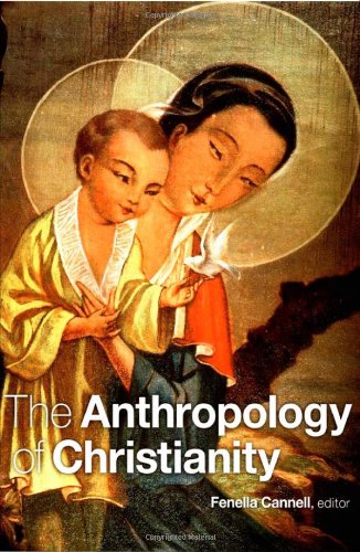 The Anthropology of Christianity