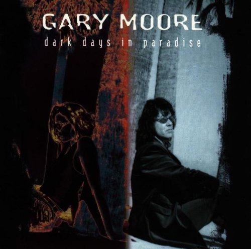 Gary Moore - Dark Days In Paradise (1997) - Zortam Music