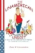 The UnAmerican Undiet: A Cure for the American Diet Problem, By A Comedian (Not a Communist)