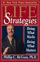 Life Strategies: Doing What Works, Doing What Matters