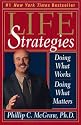 Life Strategies: Doing What Works, Doing What Matters