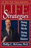Life Strategies: Doing What Works, Doing What Matters