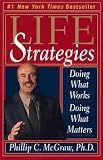 Life Strategies: Doing What Works, Doing What Matters