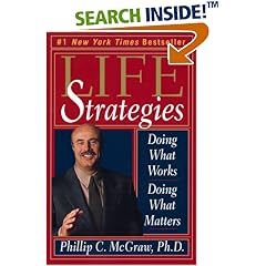 Life Strategies: Doing What Works, Doing What Matters