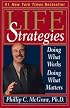 Life Strategies: Doing What Works, Doing What Matters