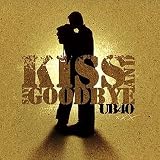 Music : Kiss and Say Goodbye