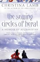 The Sewing Circles of Herat: My Afghan Years