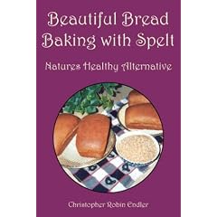 Beautiful Bread Baking with Spelt