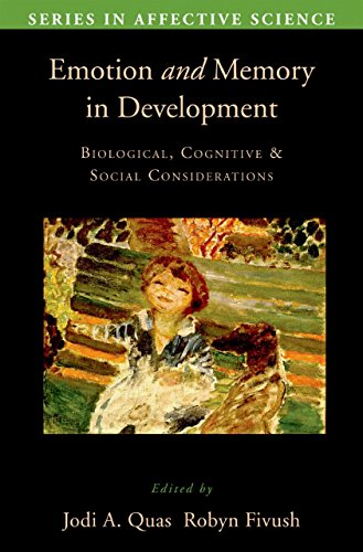 Emotion in Memory and Development: Biological, Cognitive, and Social Considerations (Series in Affective Science)