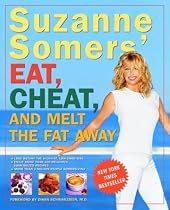 Suzanne Somers' Eat, Cheat, and Melt the Fat Away