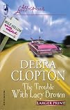 The Trouble with Lacy Brown (Mule Hollow Matchmakers, Book 1) (Larger Print Love Inspired #318)