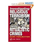 Investigating Religious Terrorism and Ritualistic Crimes by Dawn Perlmutter